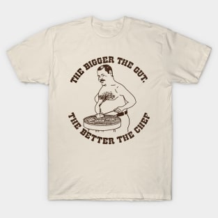 The Bigger The Gut, The Better The Chef T-Shirt